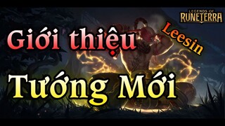 Giới Thiệu Kỹ Năng Và Keyword Của LEESIN Cùng Nhóm Bài Mới Trong HUYỀN THOẠI RUNETERRA