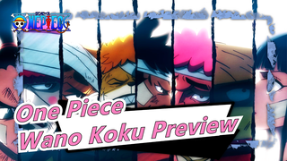 [One Piece] Pertempuran Final Dimuali! Epik Preview Wano Koku Sudah Keluar!