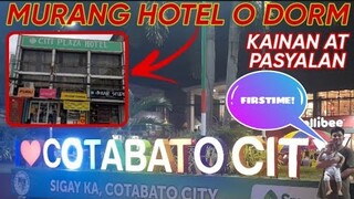 BAKASYON NAMIN SA COTABATO CITY | MURANG HOTEL O DORM SA COTABATO