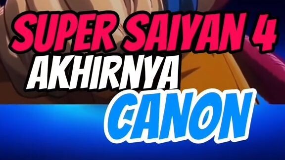 Super Saiyan 4 jadi Canon di DB Daima
