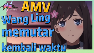 [The Daily Life of the Immortal King] AMV | Wang Ling memutar kembali waktu