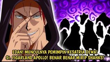 MAKIN RAME! PEMIMPIN KSATRIA DEWA MUNCUL! St. FIGARLAND, BENAR BENAR MIRIP DGN SHANKS! ONE PIECE