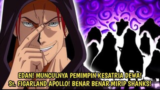 MAKIN RAME! PEMIMPIN KSATRIA DEWA MUNCUL! St. FIGARLAND, BENAR BENAR MIRIP DGN SHANKS! ONE PIECE