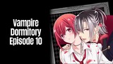 Episode 10 | Vampire Dormitory | English Subbed