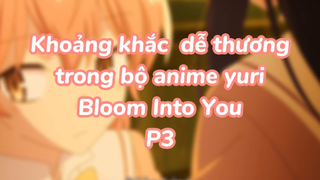 Khoảng khắc dễ thương trong bộ anime yuri Bloom Into You P3| #anime #animeyuri #animekawaii