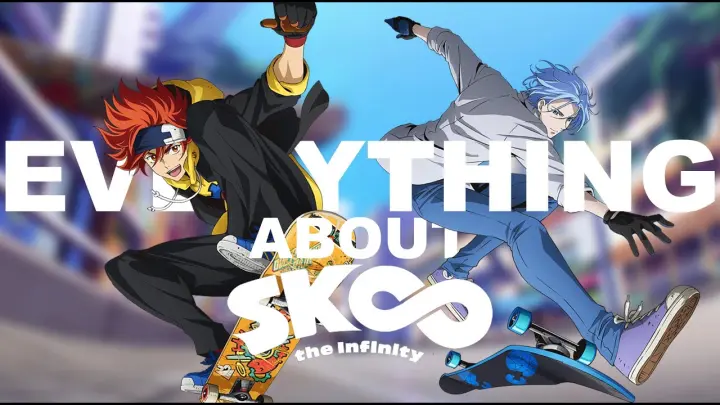 Everything You Need to Know About SK8 The Infinity