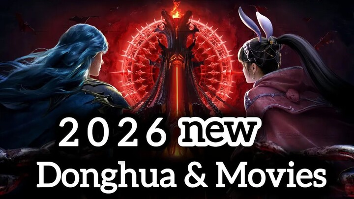 Top 10 Upcoming Donghua and Movies in 2026  The Great Ruler  Against The Gods