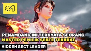 KETIKA SEORANG MASTER DI REMEHKAN ‼️🔥- ALUR CERITA DONGHUA HIDDEN SECT LEADER PART 1