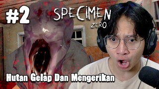 STAGE THE FOREST PALING MENEGANGKAN!! - Specimen Zero Part 2