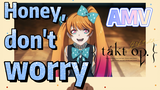 [Takt Op. Destiny]  AMV | Honey, don't worry