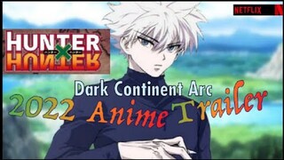 Hunter x Hunter |Dark Continent Arc| 2022 Official Anime Trailer #animetrailer #opmc