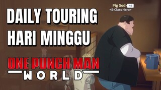 Daily Touring Untuk Hari Minggu | One Punch Man: World