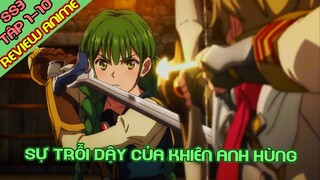 Sự Trỗi Dậy Của Khiên Anh Hùng Ss3 Tập 1-10 | Tóm Tắt Anime