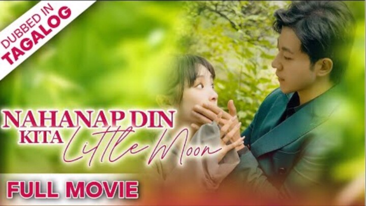 NAHANAP DIN KITA LITTLE MOON [FULL MOVIE] - Muling Pag-ibig sa Likod ng Bagong Katauhan.
