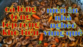 Món  Ăn Miền Quê/  kéo cá lồng tông tép rông kho tiêu món ăn dân dã miền tây/châu tv vlogs