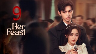 9 她的盛宴Tā de shèngyàn [Her Feast].... 🇨🇳