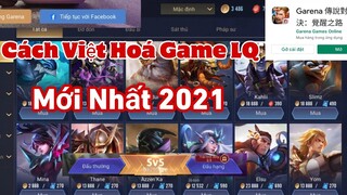 Hướng Dẫn Cách Việt Hóa Game LQ Đài Loan Cho Androi Mới Nhất 2021