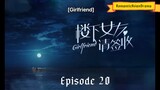 Girlfriend episode 20 english sub