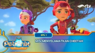 Petronix Defenders RTV_ Misi Menyelamatkan Cheetah (Episode 1)