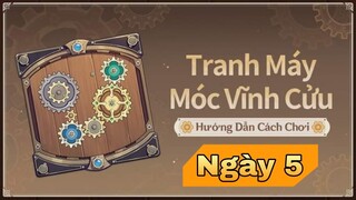 Sự Kiện : Tranh Máy Móc Vĩnh Cửu Ngày 5 - Genshin Impact | Nghĩa Kaedehara