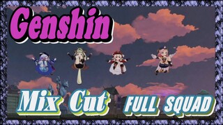 [Genshin  Mix Cut]  Full Squad 2