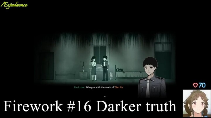 FIREWORK - playthrough. pt 16_ Darker truth