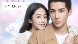 FOREVER LOVE (2020) Episode 21 [ENG SUB]