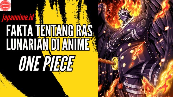 Fakta menarik tentang Ras lunarian di anime one piece