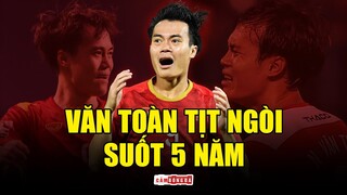 Vì sao Văn Toàn 5 năm KHÔNG GHI BÀN cho ĐTQG?