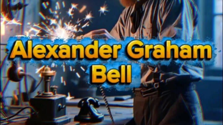 Kisah Alexander Graham Bell sang Penemu Telpon😬