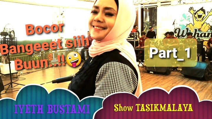 IYETH BUSTAMI Show Tasikmalaya Bareng ERIE SUZAN - BENIQNO & 2L