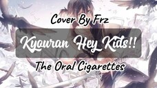 🔥Kyouran Hey Kids!! “The Oral Cigarettes” (Cover By Frz)