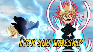 Điều Gì Đang Xảy Ra Với BlackClover - Sức Mạnh Luck Sau Timeskip -  | Black Clover 248