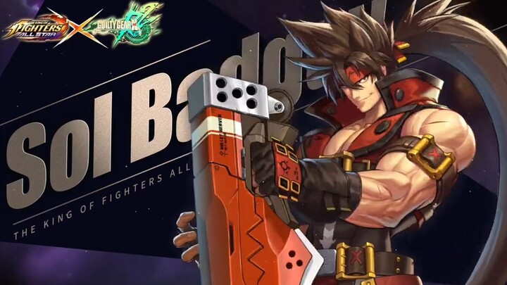 "King of Fighters All Star" Collaboration: Character Introduction from "Guilty Gear -Strive-: Sol Ba