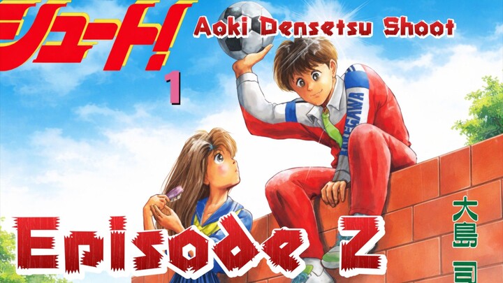 Aoki Densetsu Shoot Episode 2 sub indo