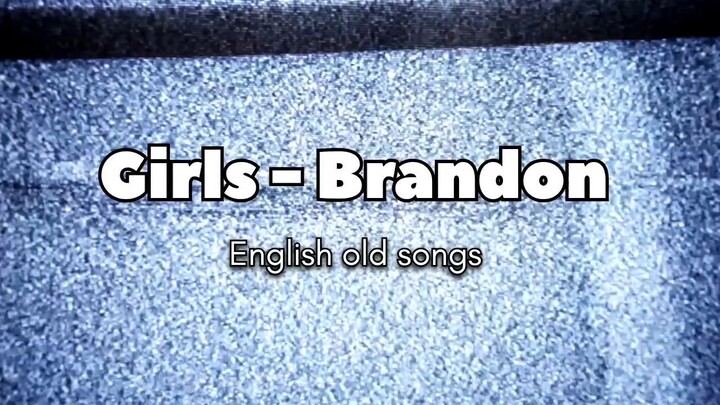 Girls - Brandon 🖤🖤🖤