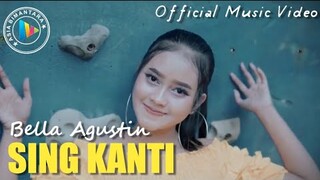 SING KANTI - BELLA AGUSTIN (OFFICIAL MUSIC VIDEO)