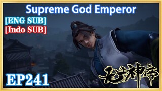 【Eng Sub】Supreme God Emperor EP241
