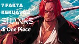 7 Fakta Kekuatan Shanks di One Piece
