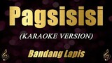 Pagsisisi - Bandang Lapis (Karaoke)
