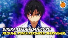 3 Anime Dimana MC Terlihat Lemah Tapi memiliki kekuatan yang mengejutkan Semua Orang‼️Part 2