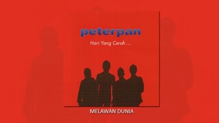 Peterpan - Melawan Dunia (Official Audio)