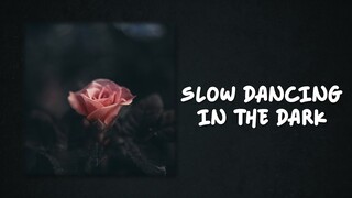 Joji - SLOW DANCING IN THE DARK (Lyrics)