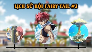 Tất Tần Tật Về Lịch Sử Của Hội Fairy Tail - Phần 2 | Hành Trình Phá Hoại Của Nhóm Natsu