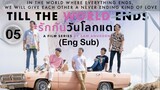 Till The World Ends EP: 05 (Eng Sub)