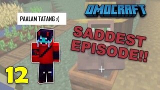 Omocraft #12 SADDEST EPISODE (PAALAM TATANG) || MINECRAFT