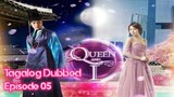 Queen & I ✿ Ep 05 ✿ Tagalog Dubbed