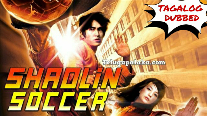 Shaolin Soccer -TAGALOG DUBBED