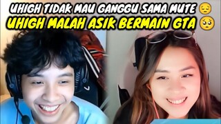 UHIGH TIDAK MAU DI GANGGU SAMA MUTE || UHIGH MALAH ASIK BERMAIN GTA