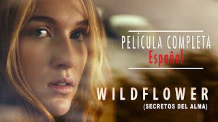 Wildflower (Secretos del Alma) _ Película _ Español _ Nathalia Ramos_ Alexa Steele_ Shari Rigby